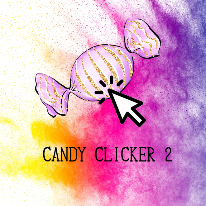 Candy Clicker 2 in (Scratch) 