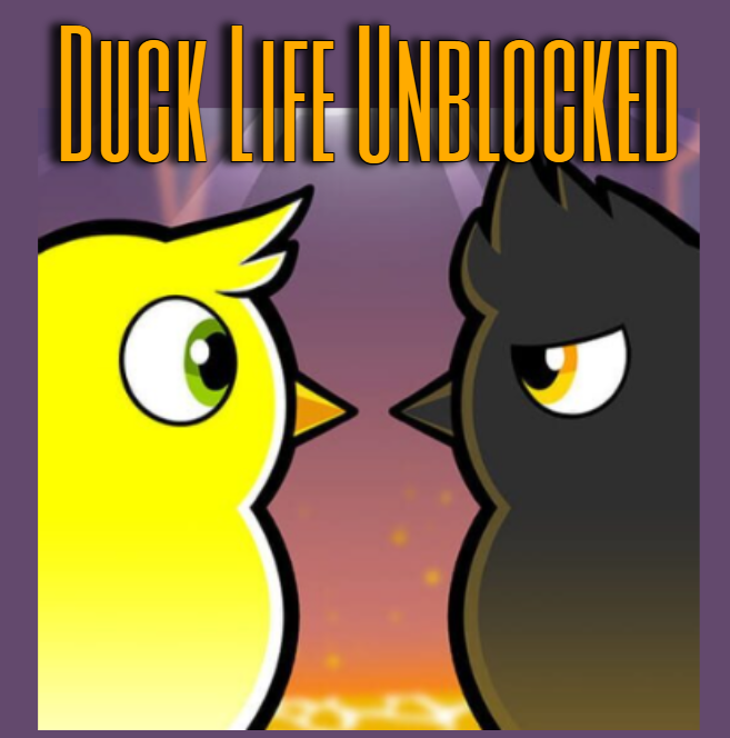 Play all Duck life virsion unblocked at school. - Unblocked games 1 - Quora